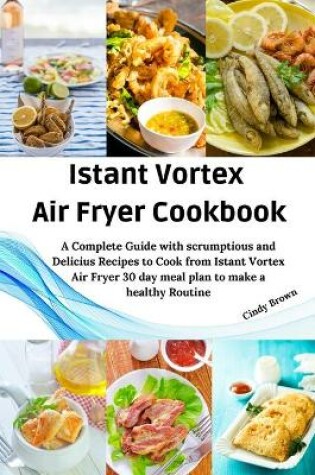 Cover of Instant Vortex Air Fryer Cookbook
