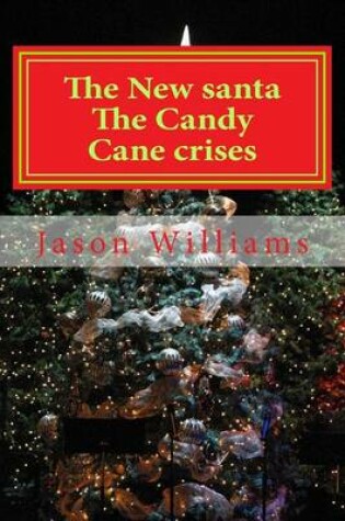 Cover of The New Santa the Candy Cane Crises