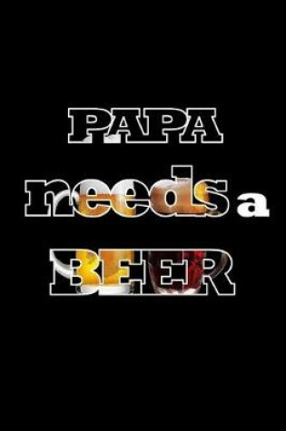 Cover of Papa Needs a Beer