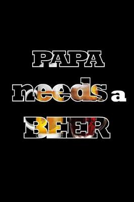 Book cover for Papa Needs a Beer