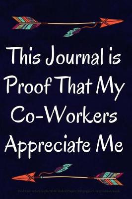 Book cover for This Journal is Proof That My Co-Workers Appreciate Me