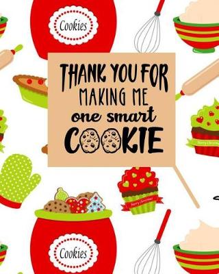 Book cover for Thank-you for Making Me One Smart Cookie