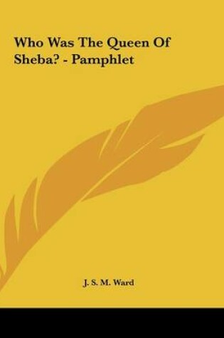 Cover of Who Was the Queen of Sheba? - Pamphlet