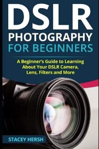 Cover of Dslr Photography for Beginners