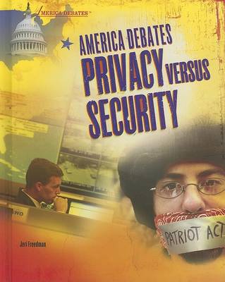 Book cover for America Debates Privacy Versus Security