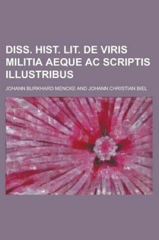 Cover of Diss. Hist. Lit. de Viris Militia Aeque AC Scriptis Illustribus