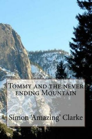 Cover of Tommy and the never ending mountain