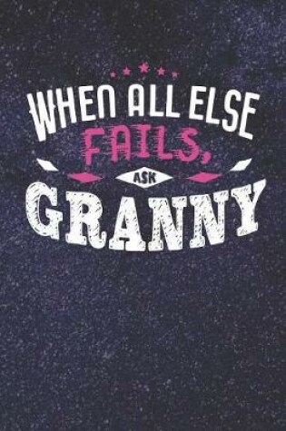 Cover of When All Else Fails Ask Granny