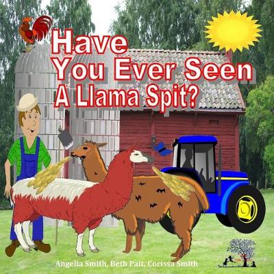 Book cover for Have You Ever Seen a Llama Spit?
