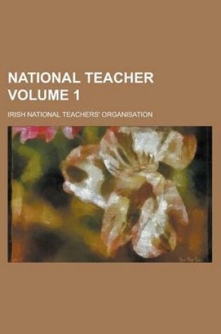 Cover of National Teacher Volume 1