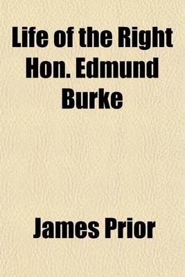 Book cover for Life of the Right Hon. Edmund Burke