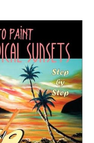 Cover of How to Paint Tropical Sunsets