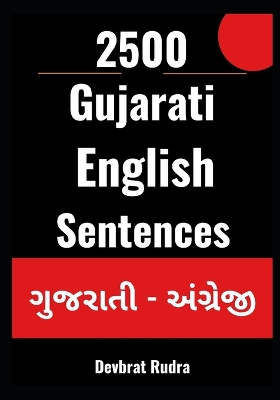 Book cover for 2500 Gujarati to English Sentences Learn English Speaking From Gujarati For Beginners