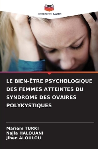 Cover of Le Bien-Être Psychologique Des Femmes Atteintes Du Syndrome Des Ovaires Polykystiques