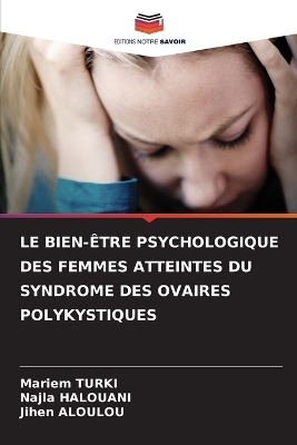 Book cover for Le Bien-Être Psychologique Des Femmes Atteintes Du Syndrome Des Ovaires Polykystiques