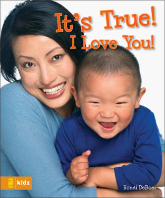 Book cover for It's True! I Love You!