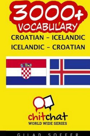 Cover of 3000+ Croatian - Icelandic Icelandic - Croatian Vocabulary