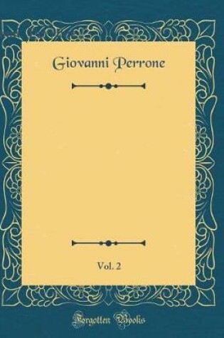 Cover of Le Protestantisme Et La R`egle de Foi, Vol. 2 (Classic Reprint)