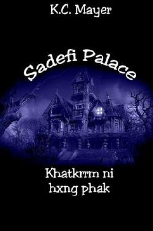 Cover of Sadefi Palace Khatkrrm Ni Hxng Phak