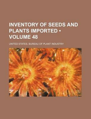 Book cover for Inventory of Seeds and Plants Imported (Volume 48)