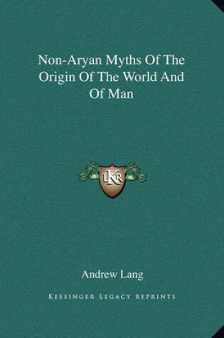 Cover of Non-Aryan Myths of the Origin of the World and of Man