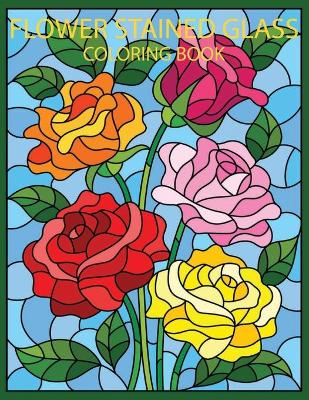 Book cover for flowers stained glass coloring book