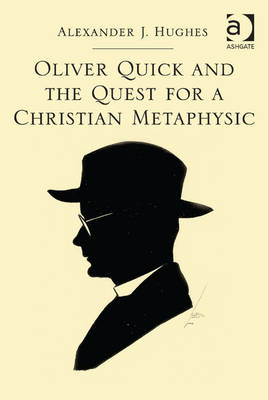 Book cover for Oliver Quick and the Quest for a Christian Metaphysic