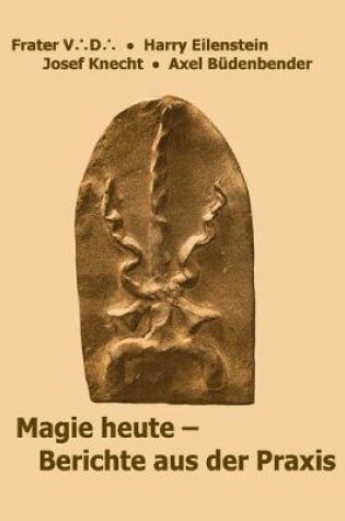 Cover of Magie heute - Berichte aus der Praxis