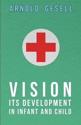 Cover of Vision - Its Development In Infant And Child