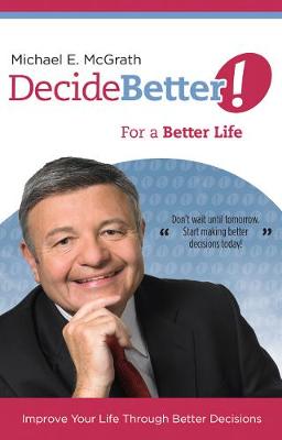 Book cover for Decide Better! For a Better Life
