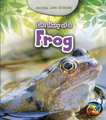 Book cover for Life Story of a Frog (Animal Life Stories)