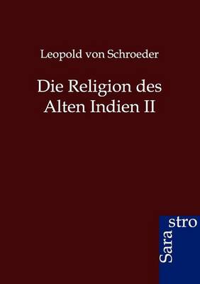 Book cover for Die Religion Des Alten Indien II