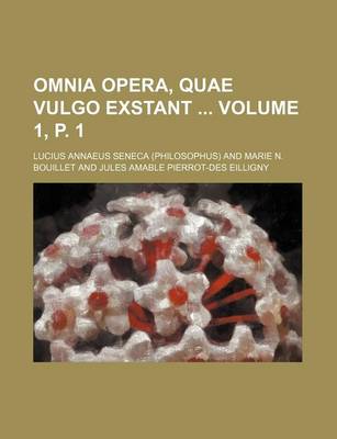 Book cover for Omnia Opera, Quae Vulgo Exstant Volume 1, P. 1