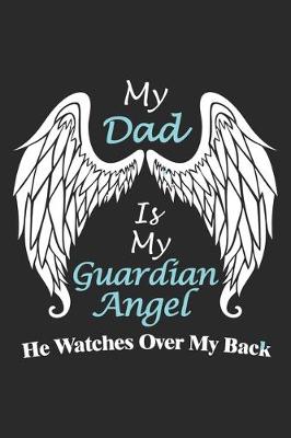 Book cover for My dad is my guardian angel. He watches over me