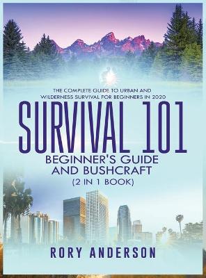 Book cover for Survival 101 Beginner's Guide 2020 AND Bushcraft