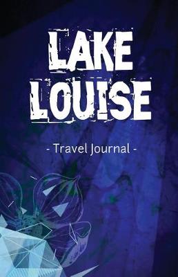 Book cover for Lake Louise Travel Journal