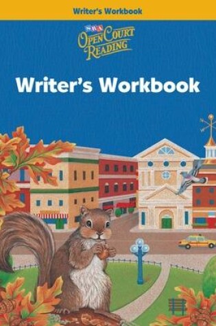 Cover of Open Court Reading, Writer's Workbook, Grade 3