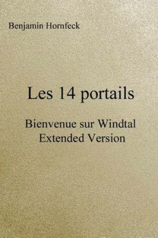 Cover of Les 14 Portails - Bienvenue Sur Windtal Extended Version