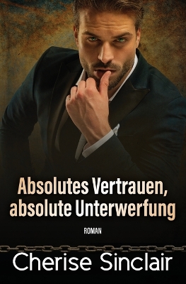 Book cover for Absolutes Vertrauen, absolute Unterwerfung