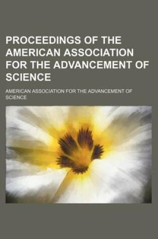 Cover of Proceedings of the American Association for the Advancement of Science (Volume 37)