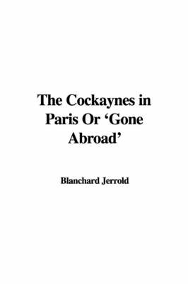 Book cover for The Cockaynes in Paris or 'Gone Abroad'