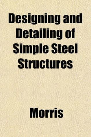 Cover of Designing and Detailing of Simple Steel Structures