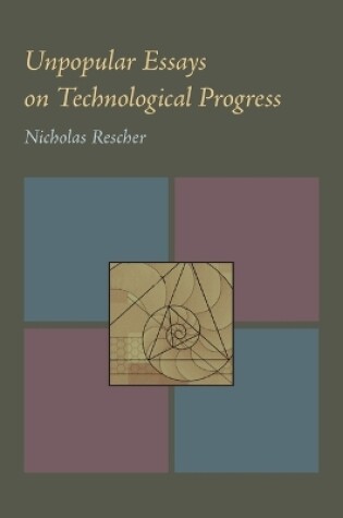 Cover of Unpopular Essays on Technological Progress