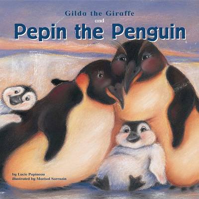 Book cover for Gilda the Giraffe and Pepin the Penguin