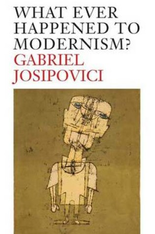 Cover of Whatever Happened to Modernism?