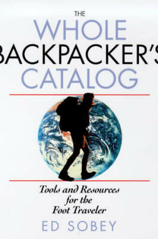 Cover of Whole Backpacker's Catalog