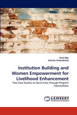 Book cover for Institution Building and Women Empowerment for Livelihood Enhancement