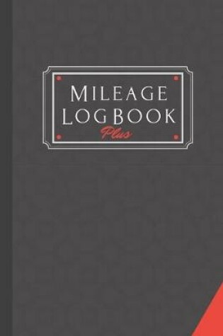 Cover of Mileage Log Book Plus