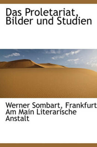 Cover of Das Proletariat, Bilder Und Studien