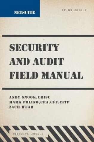Cover of Netsuite Security and Audit Field Manual